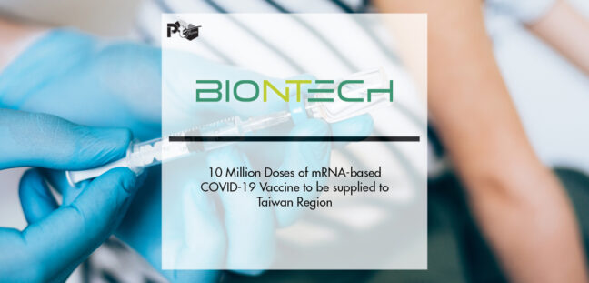 10 Million Doses of mRNA-based COVID-19 Vaccine to be supplied to Taiwan Region | Pharmtech Focus