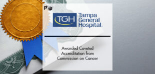 Tampa General Hospital's Cancer Institute Awarded Coveted Accreditation from Commission on Cancer | PTF