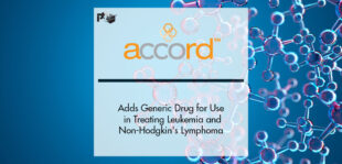 Accord Healthcare Adds Generic Drug for Use in Treating Leukemia and Non-Hodgkin's Lymphoma | PTF