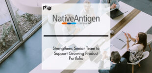 The Native Antigen Company Strengthens Senior Team to Support Growing Product Portfolio | PTF