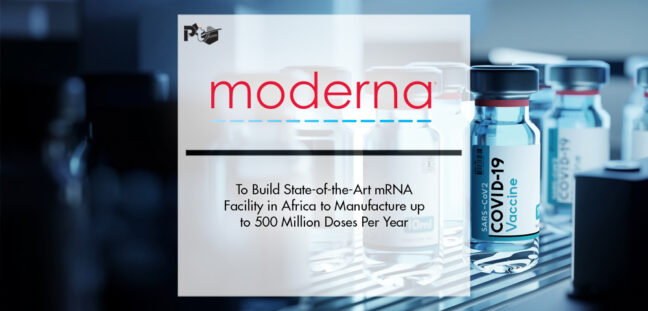 Moderna to Build State-of-the-Art mRNA Facility in Africa to Manufacture up to 500 Million Doses Per Year | Pharmtech Focus