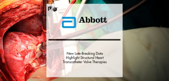 New Late-Breaking Data Highlight Abbott Structural Heart Transcatheter Valve Therapies | Pharmtech Focus