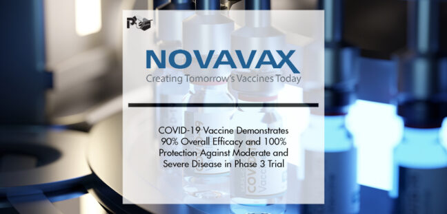 Novavax COVID-19 Vaccine Demonstrates 90% Overall Efficacy and 100% Protection Against Moderate and Severe Disease in PREVENT-19 Phase 3 Trial | Pharmtech Focus