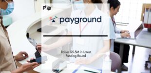 PayGround Raises $5.5M in Latest Funding Round | Pharmtech Focus