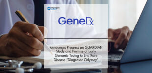 GeneDx Announces Progress on GUARDIAN Study and Promise of Early Genomic Testing to End Rare Disease “Diagnostic Odyssey” | MTA
