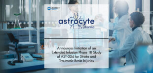 Astrocyte Announces Initiation of an Extended Infusion Phase 1B Study of AST-004 for Stroke and Traumatic Brain Injuries | MTA